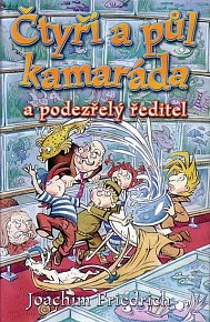 Čtyři a půl kamaráda a podezřelý ředitel