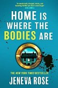 Home Is Where The Bodies Are: The instant New York Times bestseller from queen of twists and global sensation Jeneva Rose
