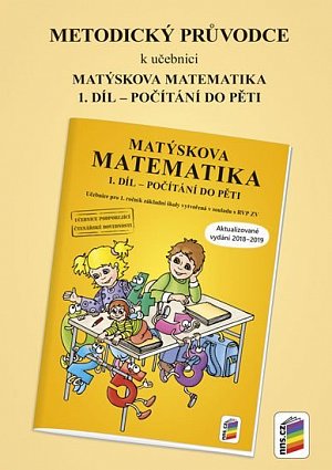 Metodický průvodce k Matýskově matematice 1. díl - aktualizované vydání 2018