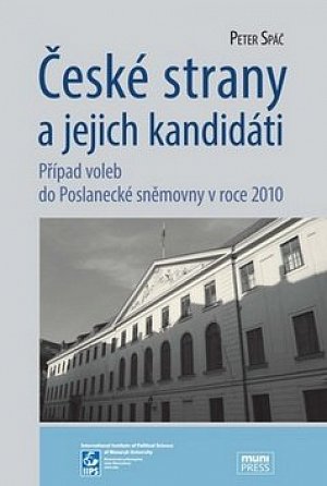 České strany a jejich kandidáti: Případ voleb do Poslanecké sněmovny v roce 2010