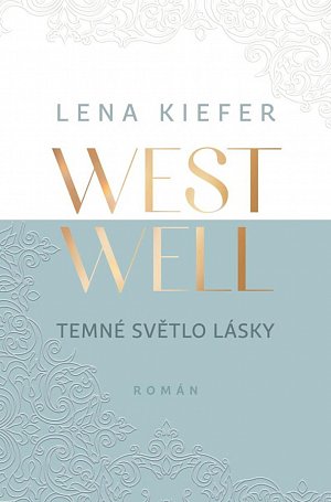 Westwell - Temné světlo lásky