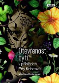 Otevřenost bytí v příbězích Edy Kriseové