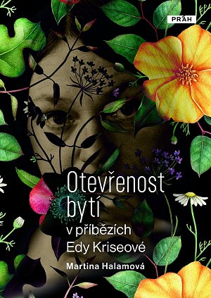 Otevřenost bytí v příbězích Edy Kriseové