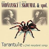 Tarantule a jiné nevydané songy - CD