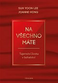 Na všechno máte - Tajemství života v bohatství