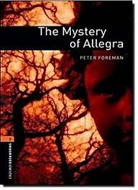Oxford Bookworms Library 2 The Mystery of Allegra (New Edition)