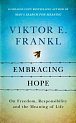 Embracing Hope: On Freedom, Responsibility & the Meaning of Life