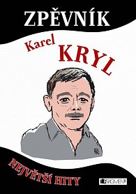Zpěvník – Karel Kryl - Největší hity
