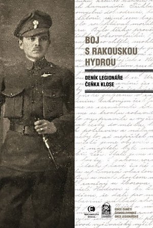 Boj s rakouskou hydrou - Deník legionáře Čeňka Klose