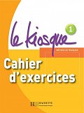 Le Kiosque 1 Cahier d´exercices
