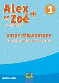 Alex et Zoé 1 Guide pédagogique n.éd.