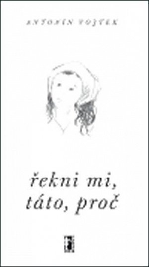 Řekni mi, táto, proč