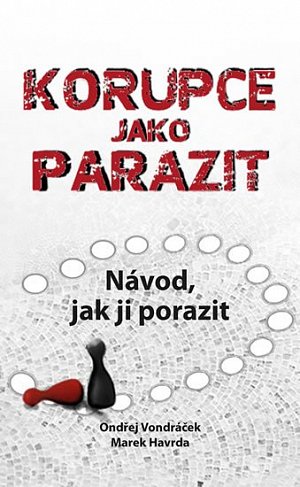 Korupce jako parazit - Návod, jak ji porazit