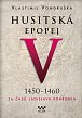 Husitská epopej V. 1450 -1460 - Za časů Ladislava Pohrobka, 2.  vydání