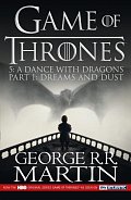 A Dance With Dragons: Dreams and Dust (Game of Thrones, Book 5 Part 1)