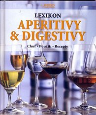 Lexikon aperitivů & digestivů - Chuť, použití, recepty - 2. vydání