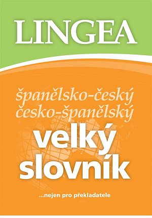 Španělsko-český, česko-španělský velký slovník....nejen pro překladatele