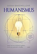 Humanismus - Sedm set let svobody myšlení, touhy po poznání a naděje