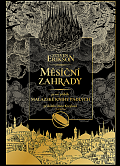 Měsíční zahrady - Malazská Kniha padlých 1, 1.  vydání
