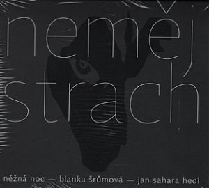 Neměj strach - CD