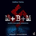M+ B+ M - Mašín, Balabán, Morávek - CDmp3 (Čte David Matásek)