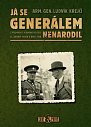 Já se generálem nenarodil - Z písemností hlavního velitele čs. armády nejen o roce 1938