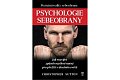 Psychologie sebeobrany - Jak rozvíjet způsob myšlení nutný pro přežití v dnešním světě