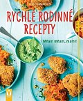 Rychlé rodinné recepty - mňam mňam, mami!