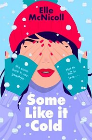 Some Like it Cold: A Cosy YA Romance That Will Melt Your Heart