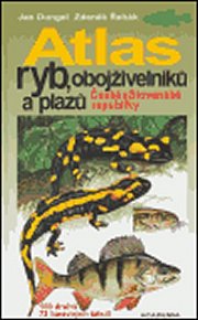 Atlas ryb, obojživelníků a plazů České a Slovenské republiky