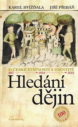 Hledání dějin - O české státnosti a identitě