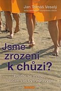 Jsme zrozeni k chůzi?