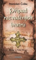 Případ rozvaděných bratrů - Zločiny na Velké Moravě