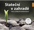 Stateční v zahradě - Péče o rostliny při extrémech počasí