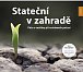 Stateční v zahradě - Péče o rostliny při extrémech počasí