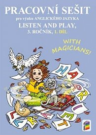 Listen and play - With magicians! 1. díl (pracovní sešit)