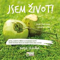 Jsem život! - První česká kniha o mladém kokosu