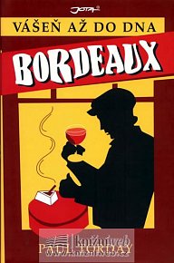 Bordeaux - Vášeň až do dna
