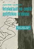 Intelektuál na cestě politickou krajinou