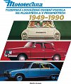 Mototechna - Tuzemská i dovážená osobní vozidla na plakátech a v prospektech 1949-1990