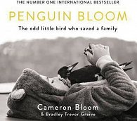 Penguin Bloom: The Odd Little Bird Who Saved a Family