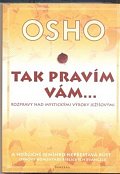Tak pravím vám… Rozpravy nad mystickými výroky Ježíšovými
