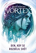 Vortex 1 - Den, kdy se rozdělil svět