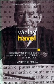 Václav Havel - Duchovní portrét v rámu české kultury 20. století - 2. vydání