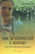 Jak se domluvit s jinými?