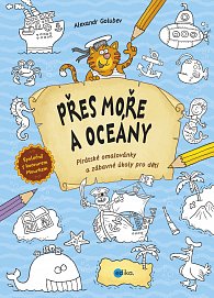 Přes moře a oceány - Pirátské omalovánky a zábavné úkoly pro děti