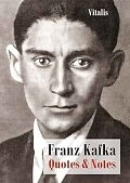 Franz Kafka - Quotes and Notes
