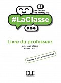 LaClasse B1: Livre du professeur