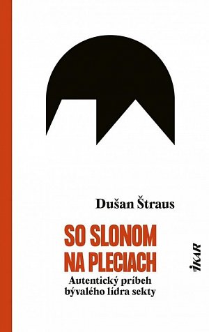 So slonom na pleciach - Autentický príbeh bývalého lídra sekty (slovensky)