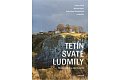 Tetín svaté Ludmily - Místo, dějiny a spiritualita